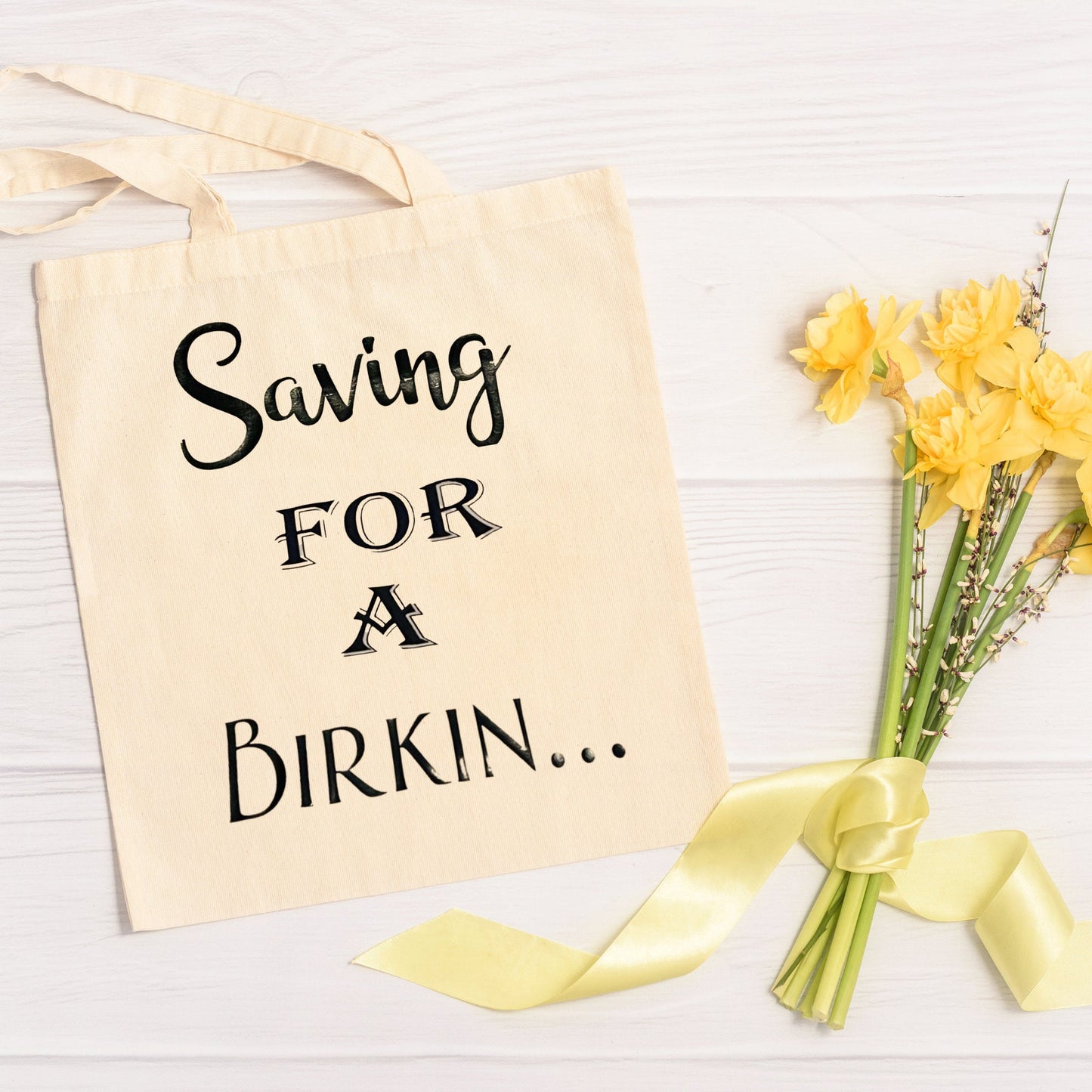 Saving for A Birkin Tote Bag, Novelty Slogan Birthday Gift for Her, Eco Friendly Lightweight Shoulder Bag, Washable Cliche Tote for Her